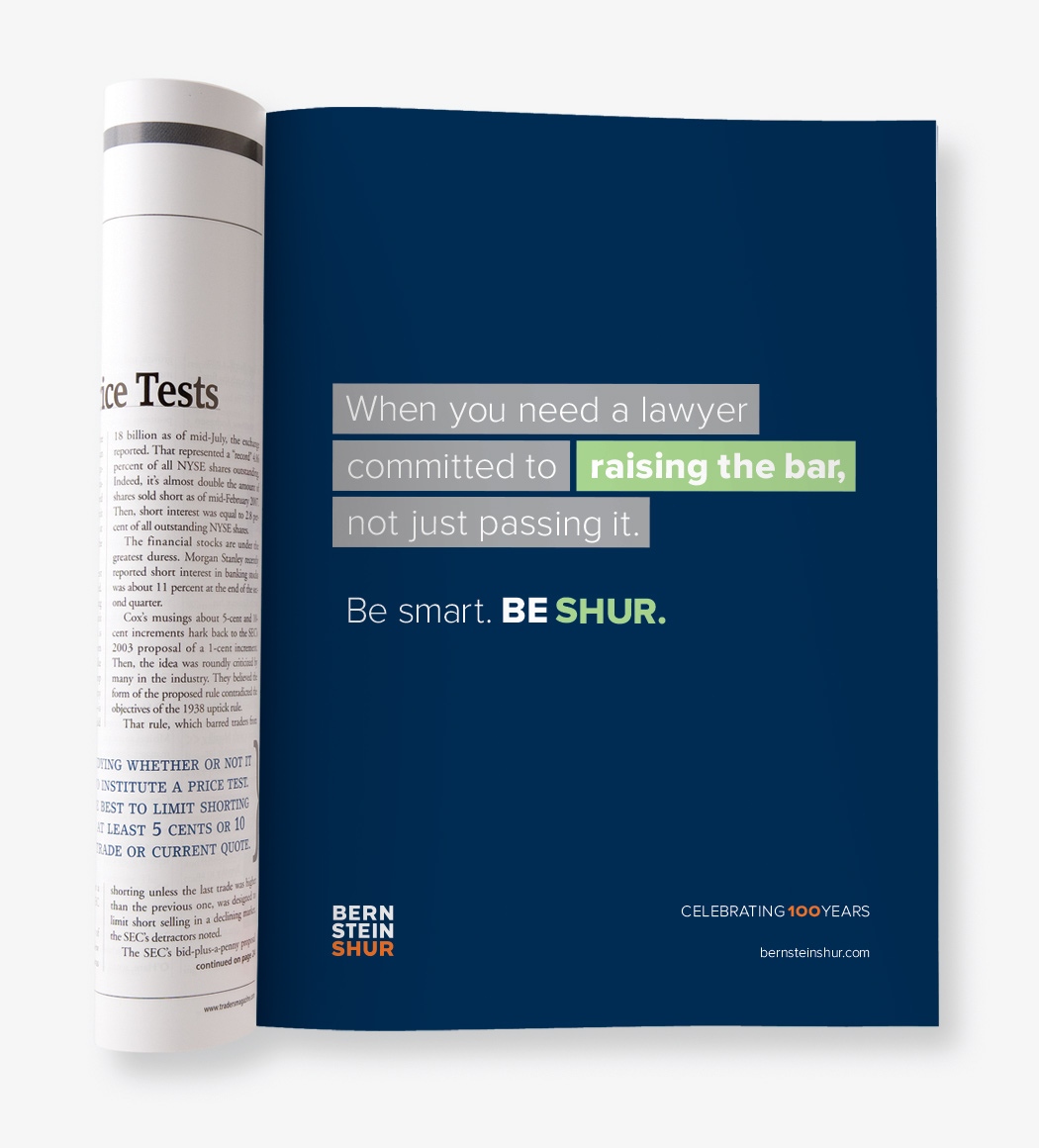 A Bernstein Shur magazine ad that reads "When you need a lawyer committed to raising the bar, not just passing it."