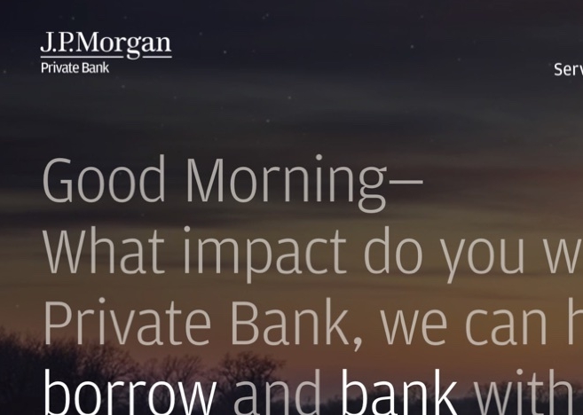 J.P. Morgan Private Bank homepage: "Good morning—What impact do you want to make? At the Private Bank, we can help you plan, invest, borrow and bank with intent—to create the life and legacy you envision."